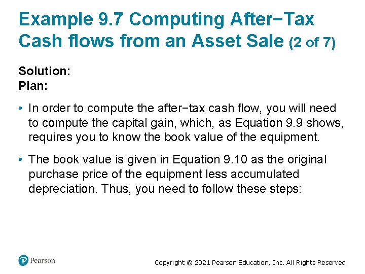 Example 9. 7 Computing After−Tax Cash flows from an Asset Sale (2 of 7)