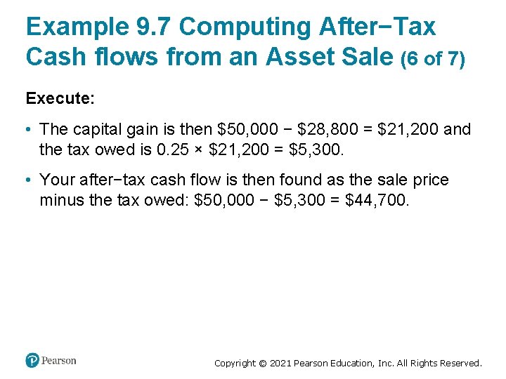 Example 9. 7 Computing After−Tax Cash flows from an Asset Sale (6 of 7)
