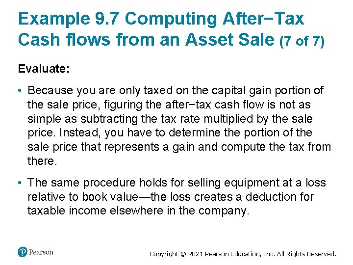 Example 9. 7 Computing After−Tax Cash flows from an Asset Sale (7 of 7)