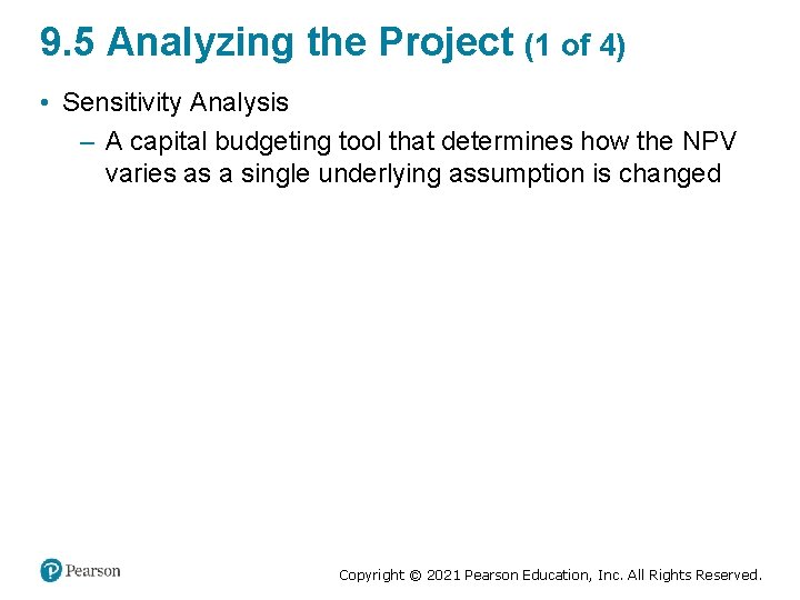 9. 5 Analyzing the Project (1 of 4) • Sensitivity Analysis – A capital