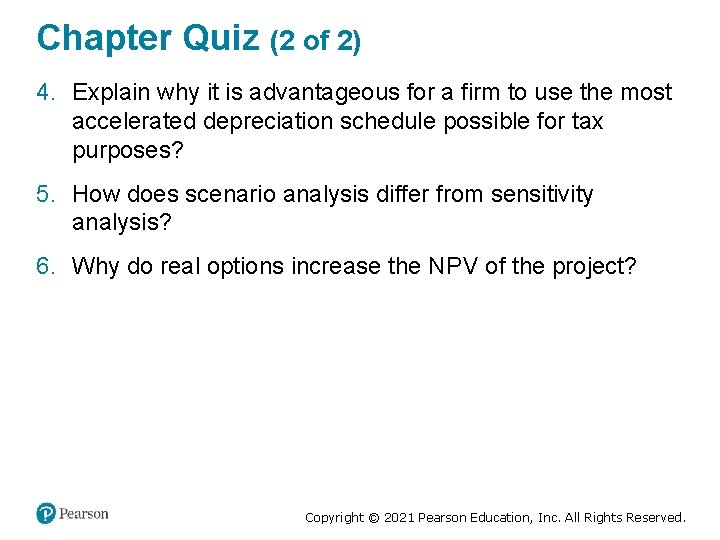 Chapter Quiz (2 of 2) 4. Explain why it is advantageous for a firm