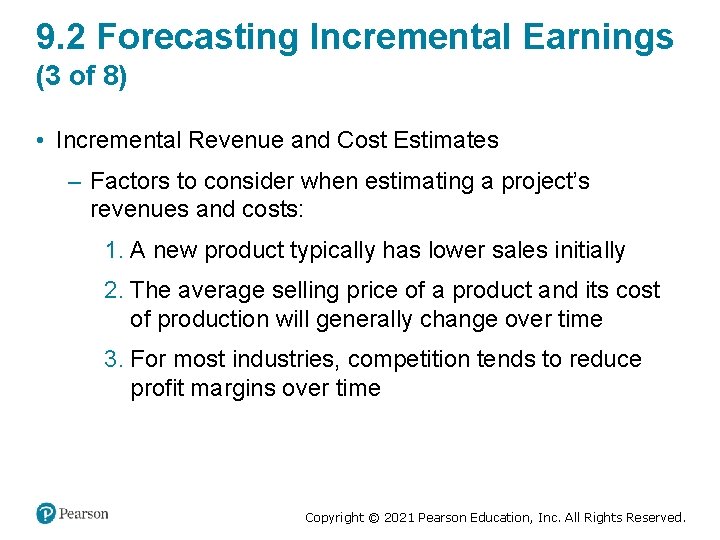 9. 2 Forecasting Incremental Earnings (3 of 8) • Incremental Revenue and Cost Estimates