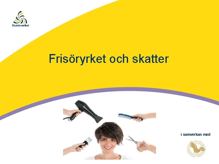 Frisöryrket och skatter i samverkan med 