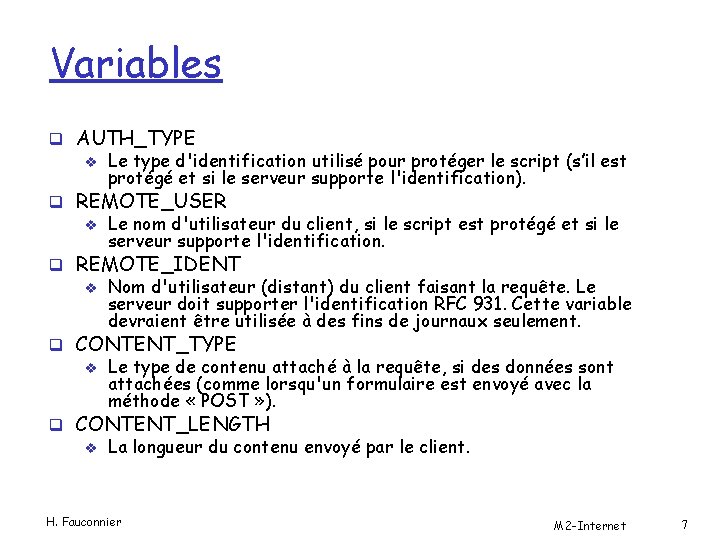 Variables q AUTH_TYPE v Le type d'identification utilisé pour protéger le script (s’il est