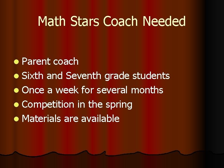 Math Stars Coach Needed l Parent coach l Sixth and Seventh grade students l