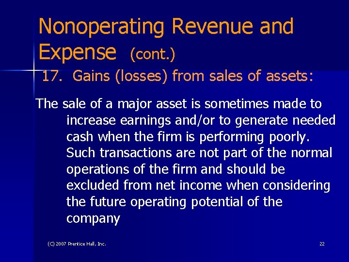Nonoperating Revenue and Expense (cont. ) 17. Gains (losses) from sales of assets: The