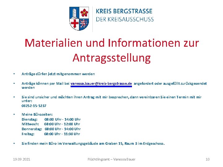 Materialien und Informationen zur Antragsstellung • Anträge dürfen jetzt mitgenommen werden • Anträge können