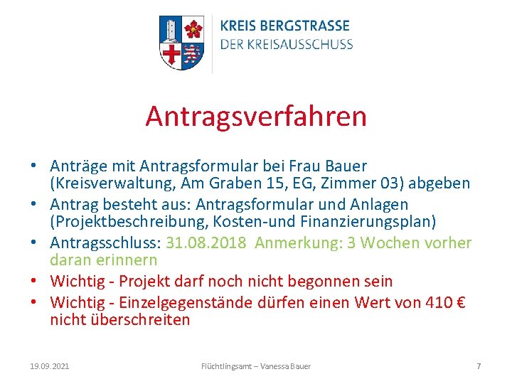 Antragsverfahren • Anträge mit Antragsformular bei Frau Bauer (Kreisverwaltung, Am Graben 15, EG, Zimmer