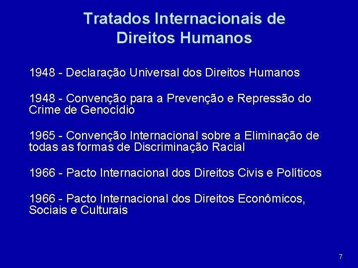 Tratados Internacionais de Direitos Humanos 1948 - Declaração Universal dos Direitos Humanos 1948 -