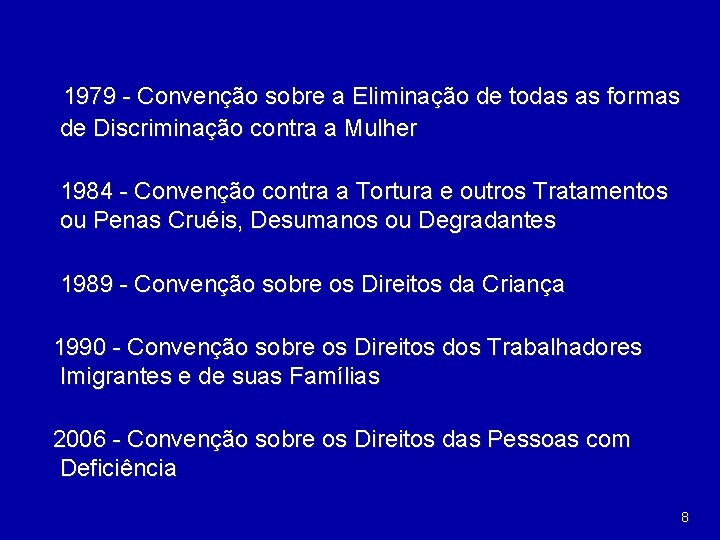 1979 - Convenção sobre a Eliminação de todas as formas de Discriminação contra a