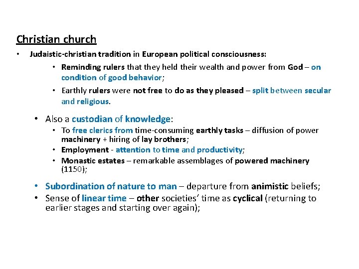Christian church • Judaistic-christian tradition in European political consciousness: • Reminding rulers that they