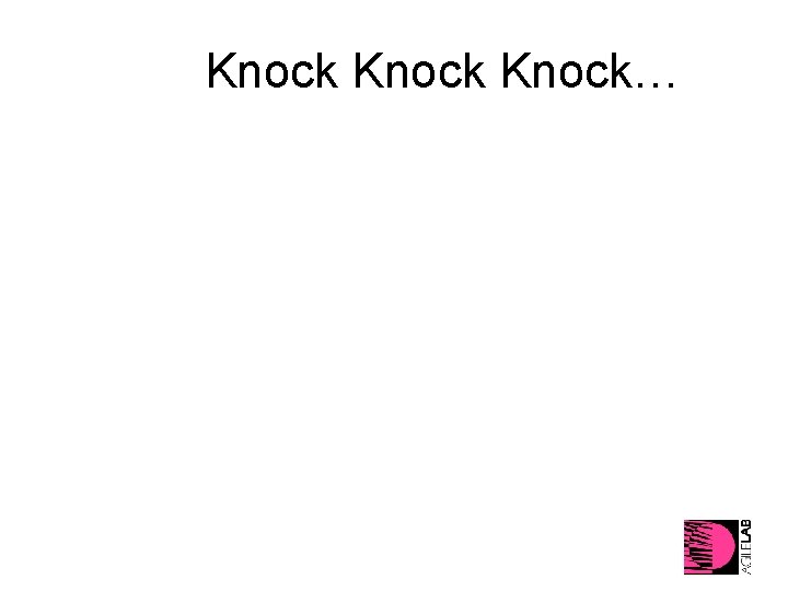 Knock… 