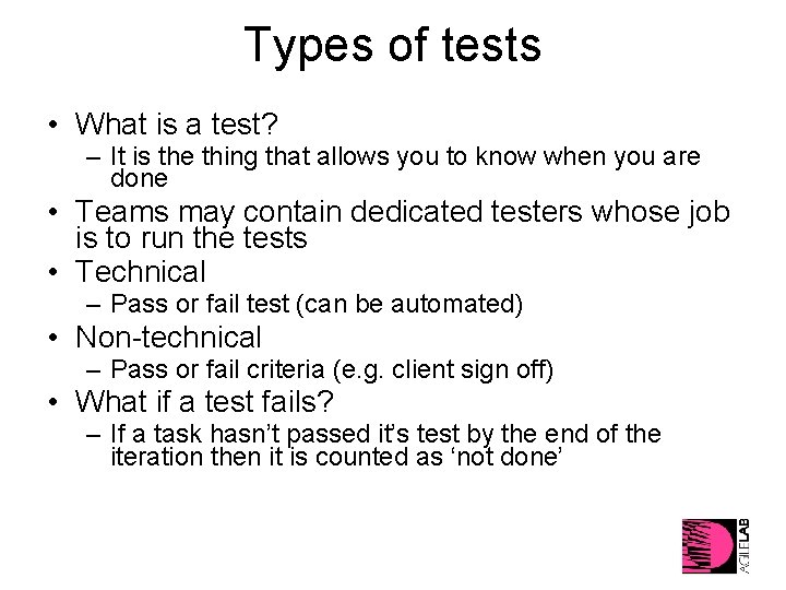 Types of tests • What is a test? – It is the thing that