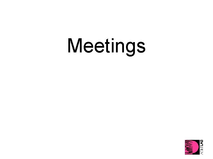 Meetings 