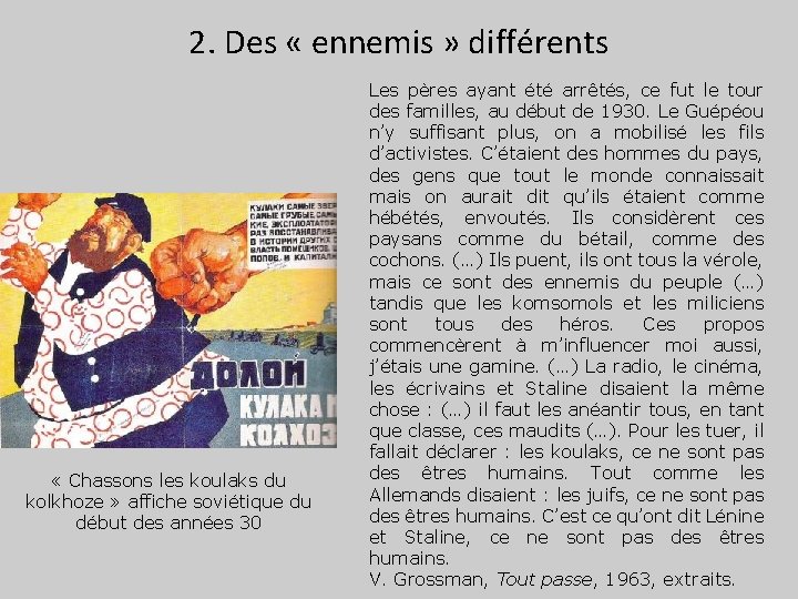 2. Des « ennemis » différents « Chassons les koulaks du kolkhoze » affiche