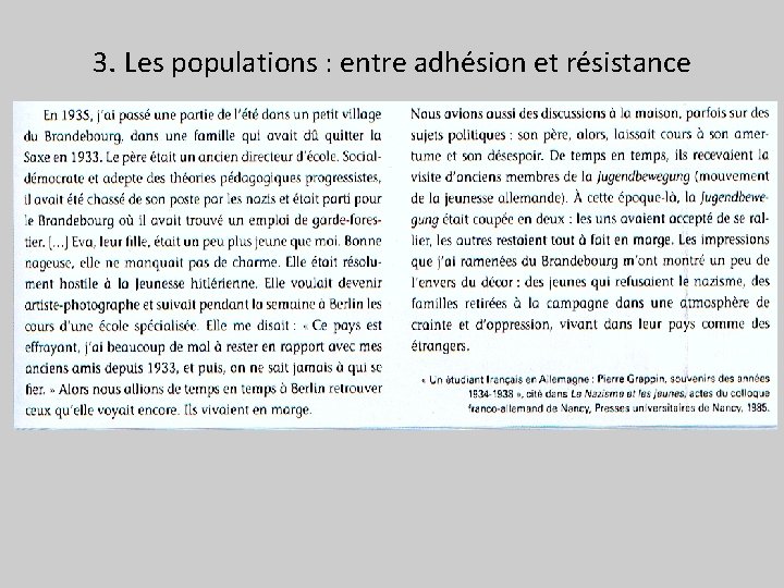 3. Les populations : entre adhésion et résistance 