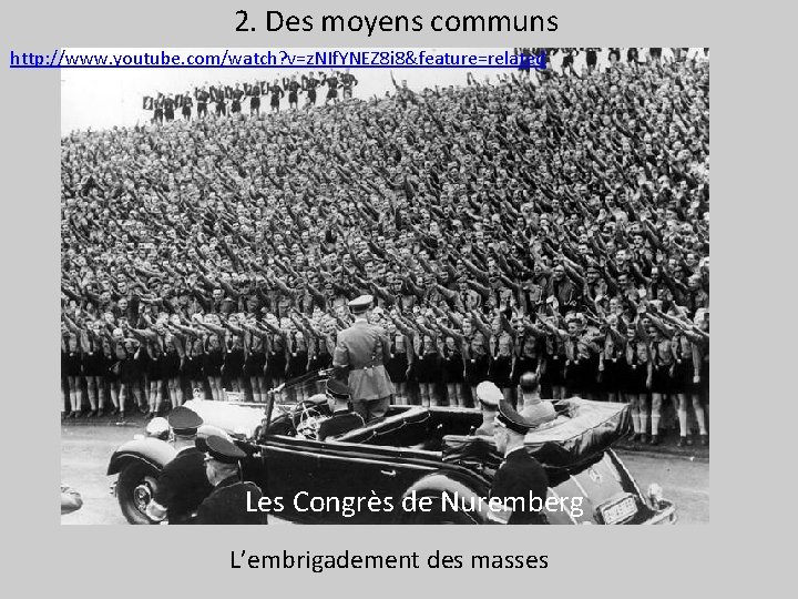 2. Des moyens communs http: //www. youtube. com/watch? v=z. NIf. YNEZ 8 i 8&feature=related