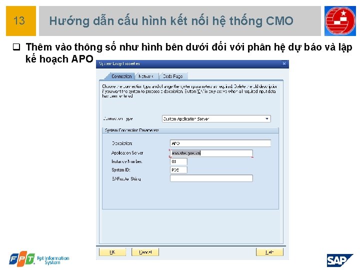 13 Hướng dẫn cấu hình kết nối hệ thống CMO q Thêm vào thông