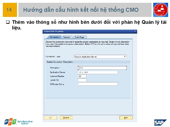 14 Hướng dẫn cấu hình kết nối hệ thống CMO q Thêm vào thông