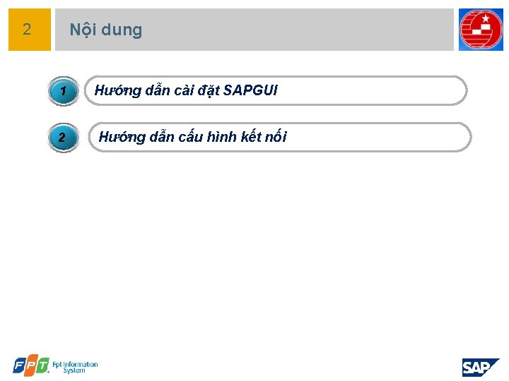 Nội dung 2 1 2 Hướng dẫn cài đặt SAPGUI Hướng dẫn cấu hình