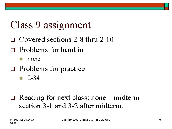 Class 9 assignment o o Covered sections 2 -8 thru 2 -10 Problems for