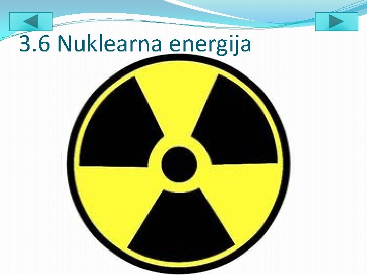 3. 6 Nuklearna energija 