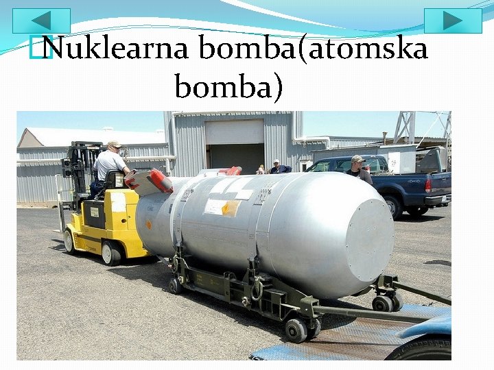 � Nuklearna bomba(atomska bomba) 