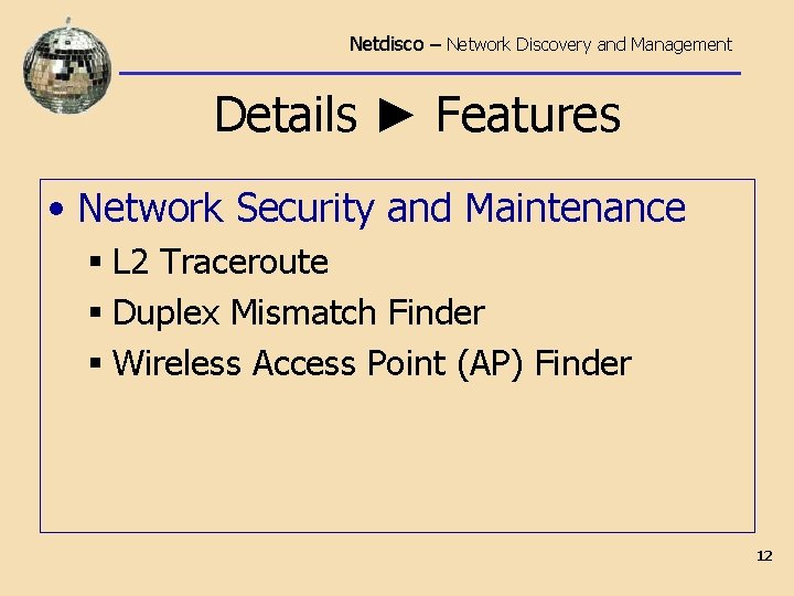 Netdisco – Network Discovery and Management Details ► Features • Network Security and Maintenance