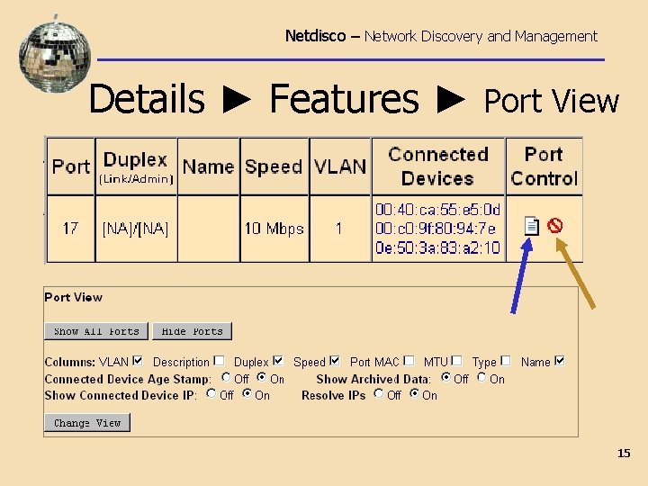 Netdisco – Network Discovery and Management Details ► Features ► Port View 15 