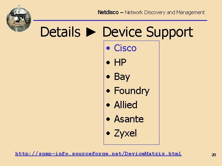 Netdisco – Network Discovery and Management Details ► Device Support • • Cisco HP