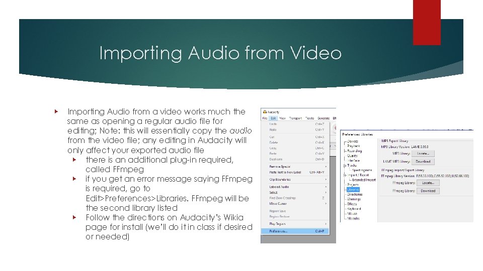 Importing Audio from Video ▶ Importing Audio from a video works much the same