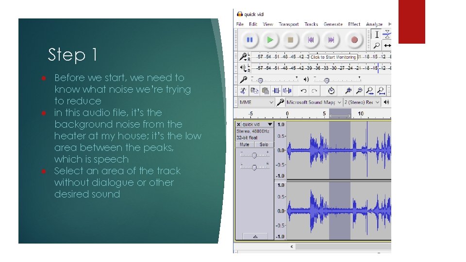 Step 1 ● Before we start, we need to know what noise we’re trying