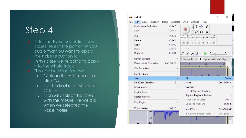 Step 4 ● After the Noise Reduction box closes, select the portion of your