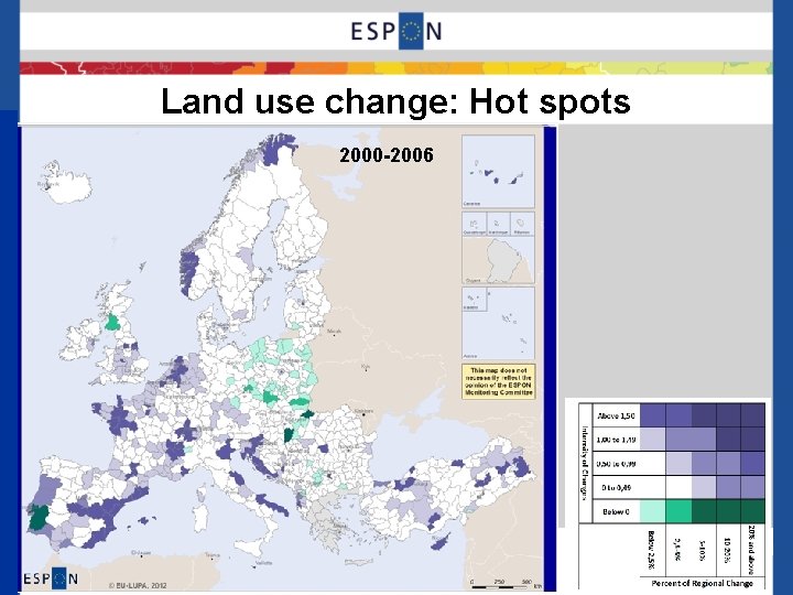 Land use change: Hot spots 1990 -2006 2000 -2006 6 