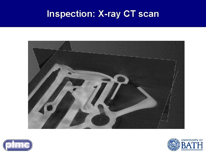 Inspection: X-ray CT scan 