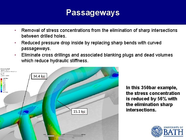 Passageways • • • Removal of stress concentrations from the elimination of sharp intersections