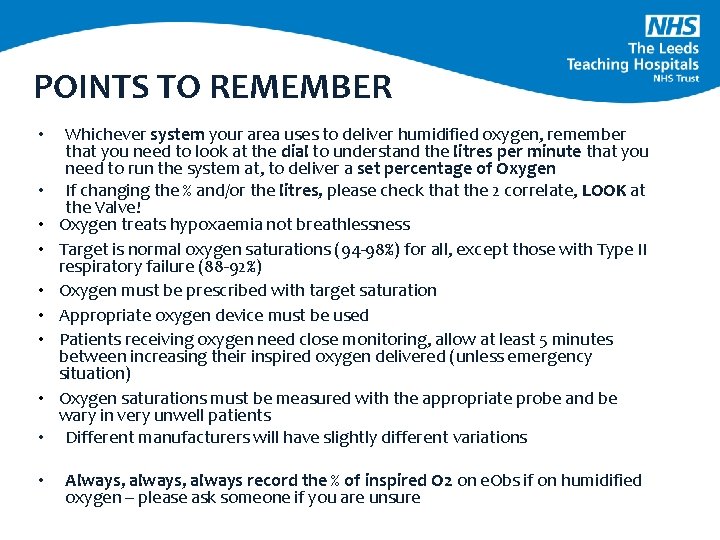 POINTS TO REMEMBER • • • Whichever system your area uses to deliver humidified