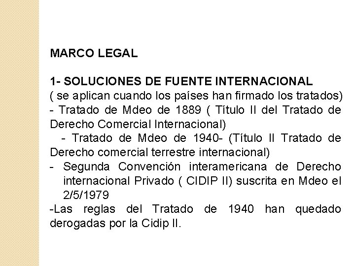 MARCO LEGAL 1 - SOLUCIONES DE FUENTE INTERNACIONAL ( se aplican cuando los países