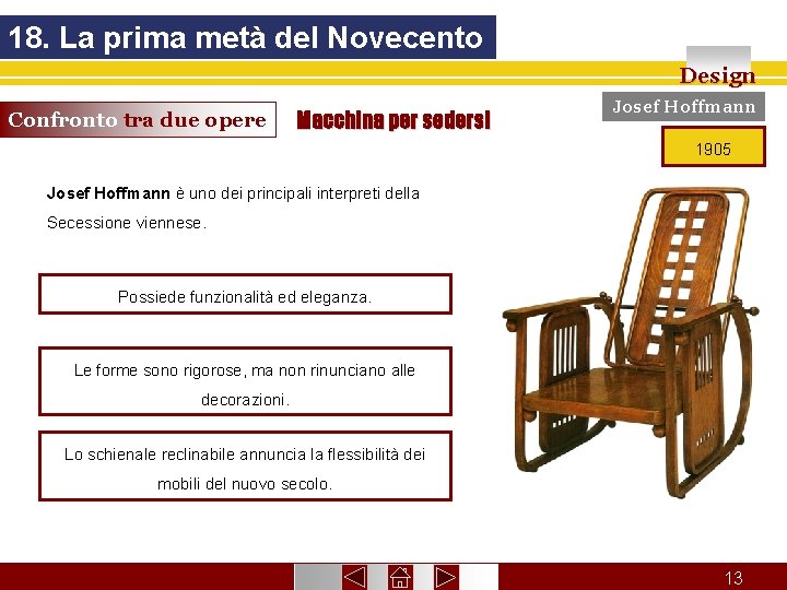 18. La prima metà del Novecento Design Confronto tra due opere Macchina per sedersi