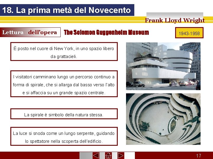 18. La prima metà del Novecento Frank Lloyd Wright Lettura dell’opera The Solomon Guggenheim