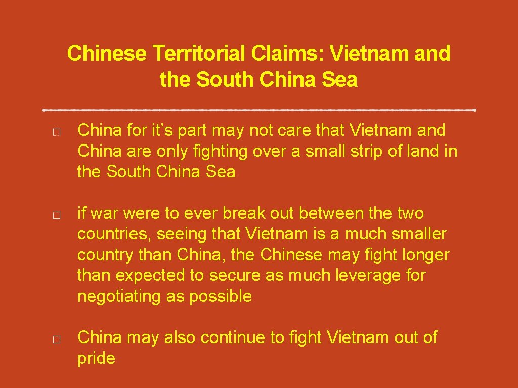 Chinese Territorial Claims: Vietnam and the South China Sea China for it’s part may