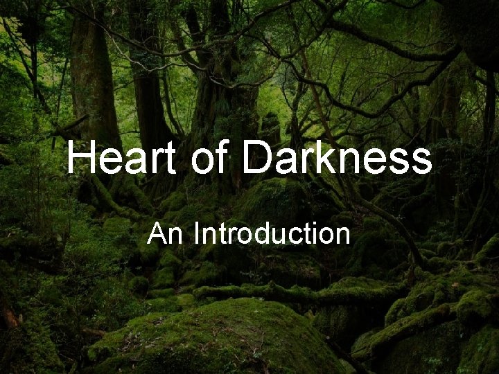 Heart of Darkness An Introduction 