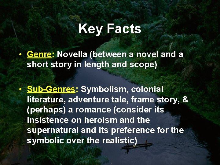 Key Facts • Genre: Novella (between a novel and a short story in length