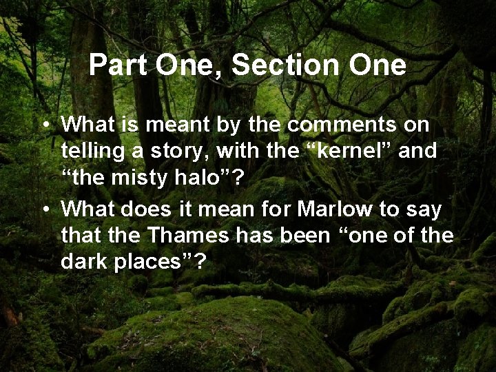 Part One, Section One • What is meant by the comments on telling a