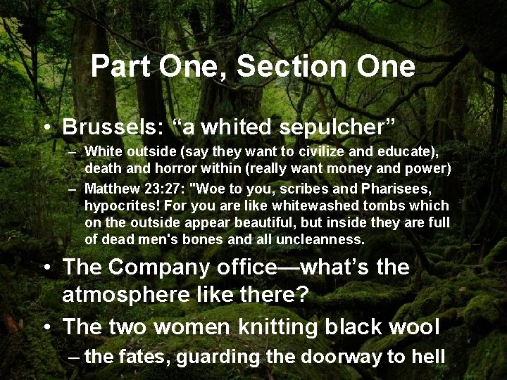 Part One, Section One • Brussels: “a whited sepulcher” – White outside (say they