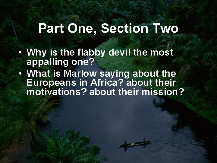 Part One, Section Two • Why is the flabby devil the most appalling one?