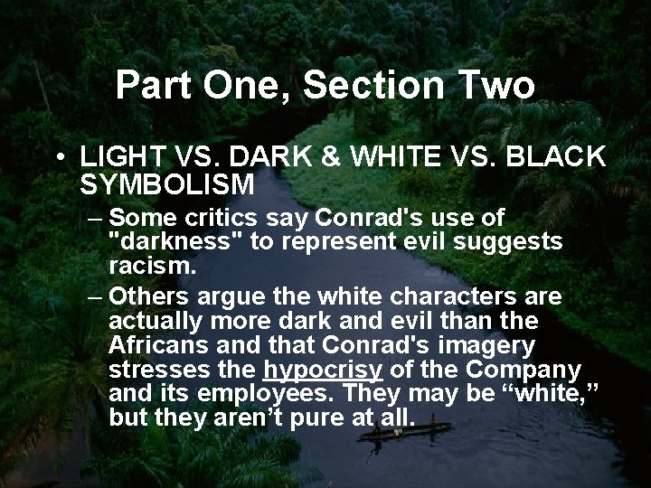 Part One, Section Two • LIGHT VS. DARK & WHITE VS. BLACK SYMBOLISM –