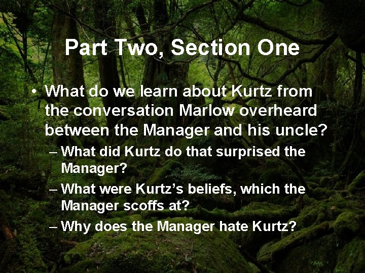 Part Two, Section One • What do we learn about Kurtz from the conversation