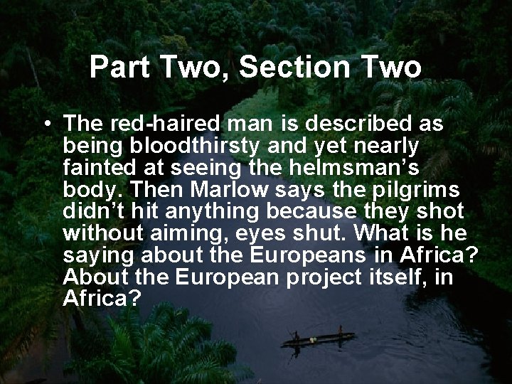 Part Two, Section Two • The red-haired man is described as being bloodthirsty and