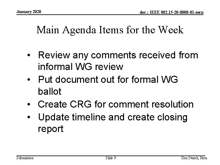 January 2020 doc. : IEEE 802. 15 -20 -0008 -01 -secn Main Agenda Items